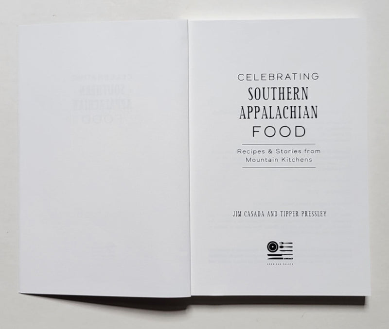 Celebrating Southern Appalachian Food: Recipes & Stories from Mountain Kitchens