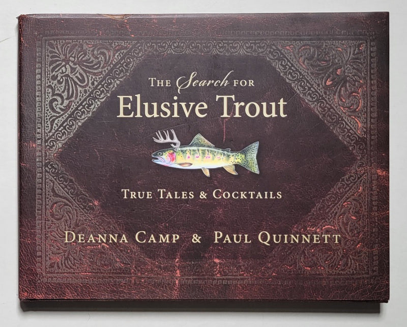 The Search for Elusive Trout: True Tales & Cocktails