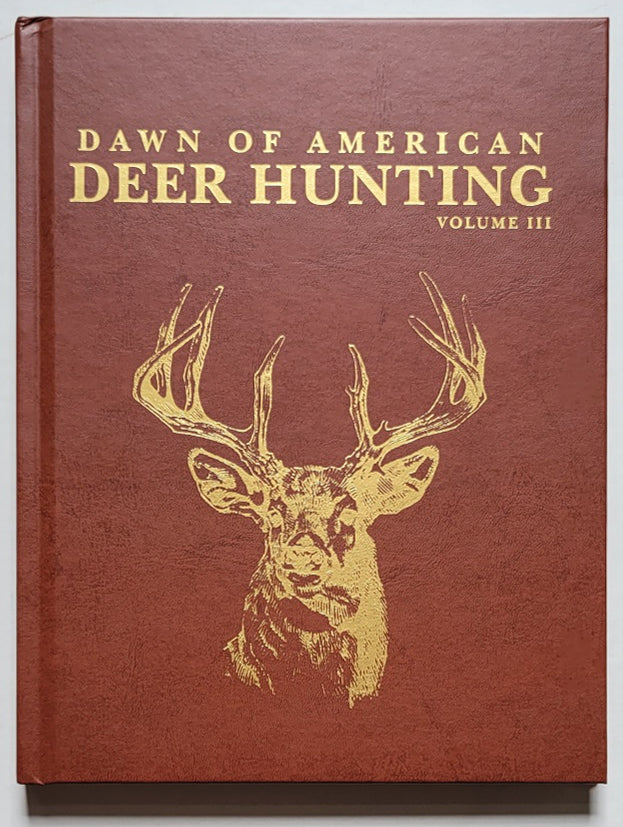 Dawn of American Deer Hunting Volume II - Sporting Classics Daily