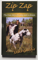 Zip Zap: The True Story of a Dog and a Dream