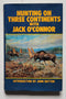 Hunting on 3 Continents with Jack O'Connor
