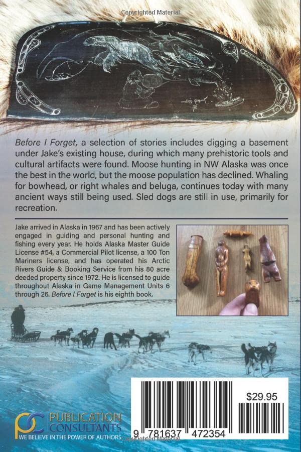Before I Forget: Ancient Ways, Whaling, Mushing, Moose, and More