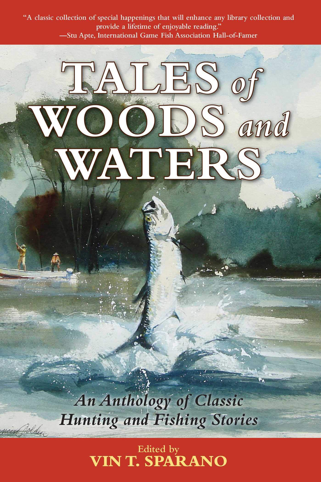 Tales of Woods and Waters: An Anthology of Classic Hunting and Fishing –  Sporting Classics Store