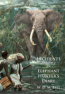 Incidents from an Elephant Hunter's Diary