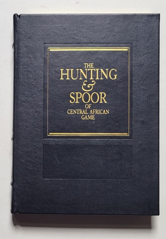 The Hunting and Spoor of Central African Game