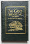 Big Game Shooting and Travel in South-East Africa