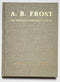 A. B. Frost: The American Sportsman’s Artist