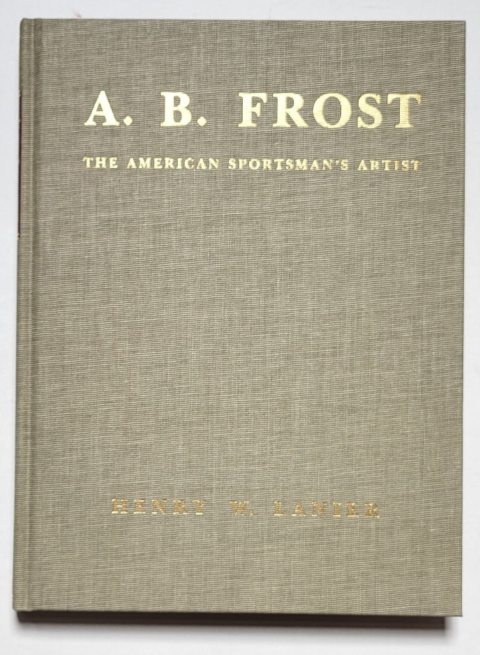A. B. Frost: The American Sportsman’s Artist