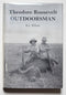 Theodore Roosevelt: Outdoorsman