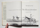 The African Adventure: 400 Years of Exploration in the Dangerous Continent
