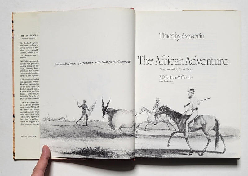 The African Adventure: 400 Years of Exploration in the Dangerous Continent