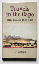 J. F. Victorin’s Travels in the Cape: The Years 1853-1855