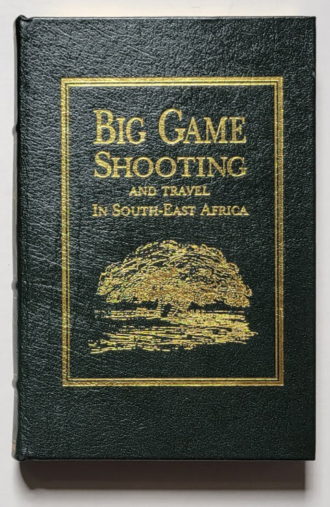 Big Game Shooting and Travel in South-East Africa