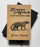 Baron in Africa: The Adventures of the Remarkable Werner von Alvensleben