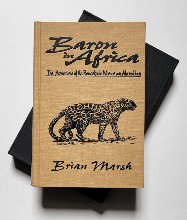 Baron in Africa: The Adventures of the Remarkable Werner von Alvensleben