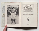 Kill or Be Killed: The Rambling Reminiscences of an Amateur Hunter