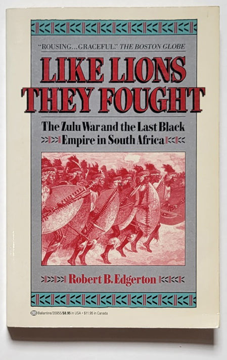 Like Lions They Fought: The Zulu War and the Last Black Empire in South Africa
