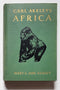 Carl Akeley’s Africa
