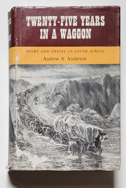Twenty-Five Years in a Waggon: Sport and travel in South Africa
