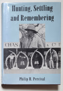 Hunting, Settling and Remembering