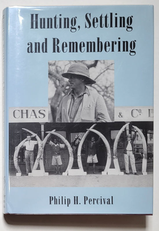 Hunting, Settling and Remembering