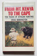 From Mt. Kenya to the Cape: Ten Years of African Hunting