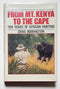 From Mt. Kenya to the Cape: Ten Years of African Hunting
