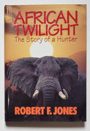 African Twilight: The Story of a Hunter