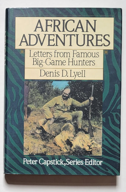 African Adventures: Letters from Famous Big-Game Hunters