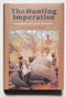 The Hunting Imperative: Biography of a Boy in Africa