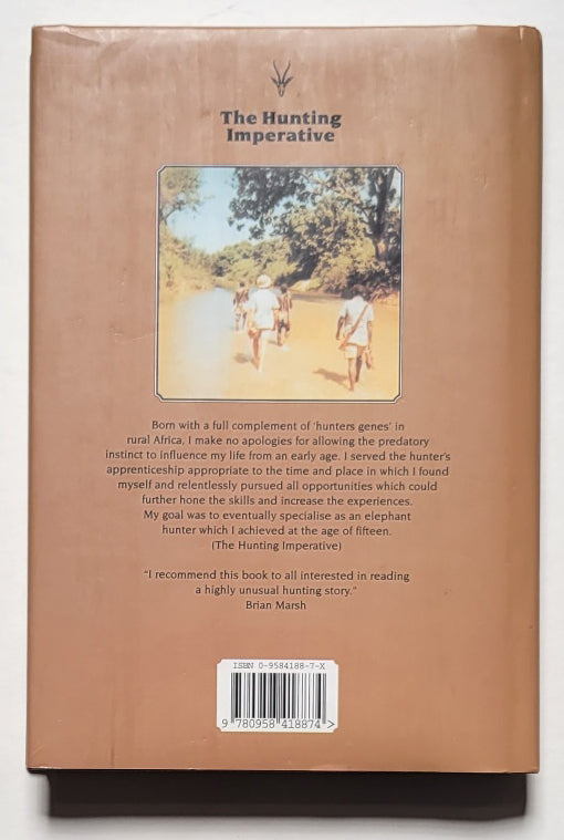 The Hunting Imperative: Biography of a Boy in Africa