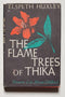 The Flame Trees of Thika: Memories of an African Childhood