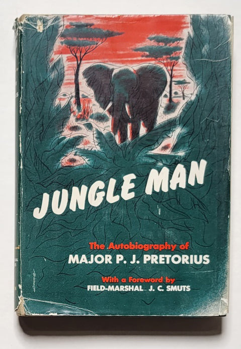 Jungle Man: The Autobiography of Major P. J. Pretorius