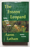 The Frozen Leopard: Hunting My Dark Heart in Africa