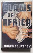 Claws of Africa: Temarkable Adventures of a White Hunter