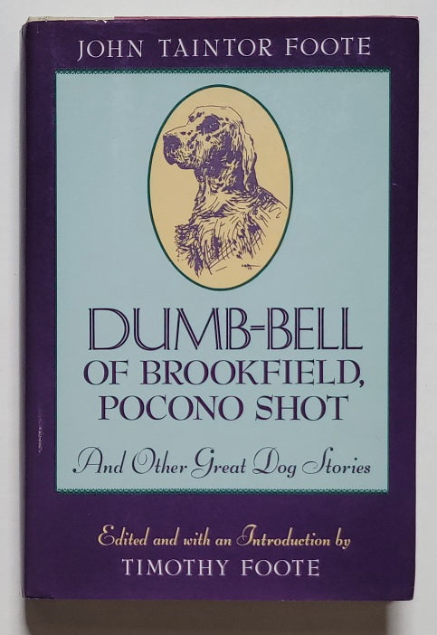 Dumb-Bell of Brookfield, Pocono Shot, and Other Great Dog Stories