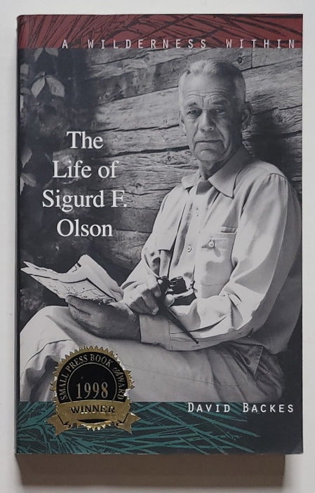 A Wilderness Within: The Life of Sigurd F. Olson