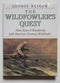 The Wildfowler's Quest: Forty Years of Wandering With America's Foremost Wildfowler