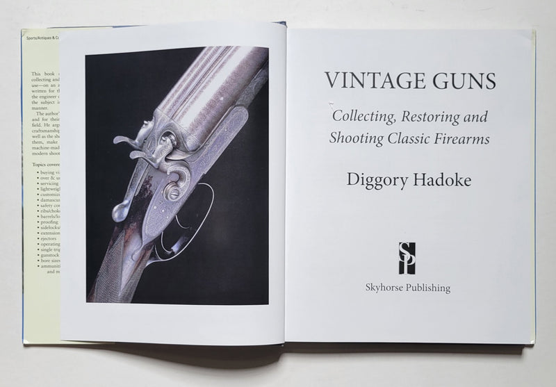 Vintage Guns: Collecting, Restoring & Shooting Classic Firearms