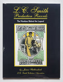L.C. Smith Production Records: The Numbers Behind the Legend