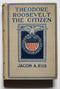 Theodore Roosevelt the Citizen