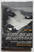 Where the Sea Breaks Its Back: The Epic Story of a Pioneer Naturalist and the Discovery of Alaska