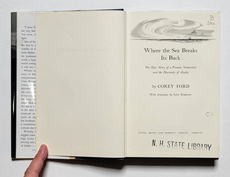Where the Sea Breaks Its Back: The Epic Story of a Pioneer Naturalist and the Discovery of Alaska