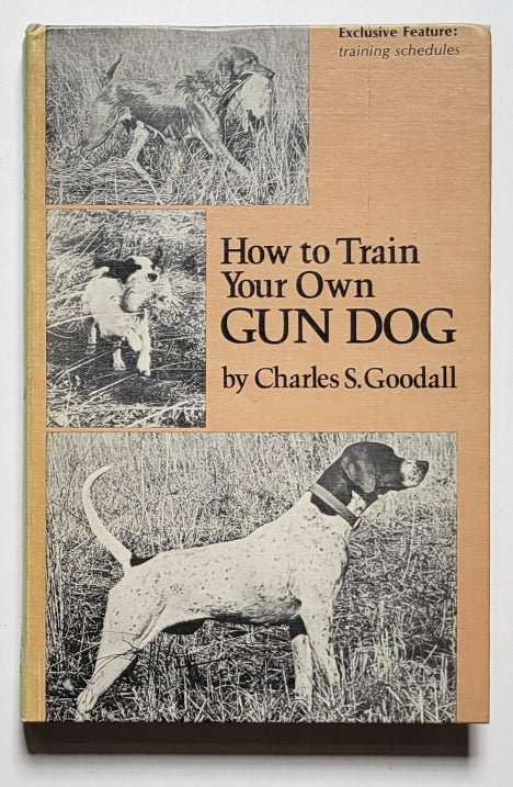 How to Train Your Own Gun Dog