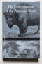 The Extermination of the American Bison