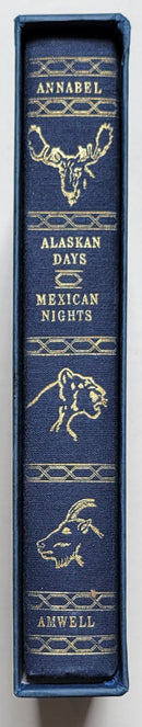 Alaskan Days, Mexican Nights: The Best of Russell Annabel