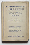 Hunting Big Game in the Eighties: The Letters of Elliott Roosevelt, Sportsman