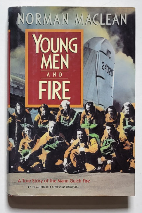 Young Men and Fire: A True Story of the Mann Gulch Fire