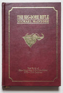 The Big-Bore Rifle: The book of Fine Magazine & Double Rifles .375-.700 Calibers 2
