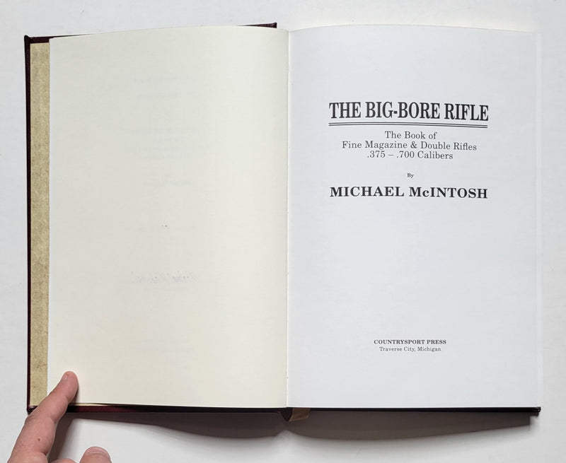 The Big-Bore Rifle: The book of Fine Magazine & Double Rifles .375-.700 Calibers 2